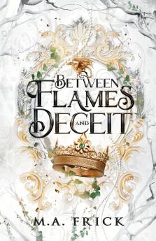 Between Flames and Deceit