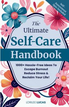 The Ultimate Self-Care Handbook