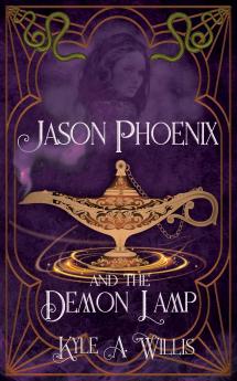 Jason Phoenix and the Demon Lamp