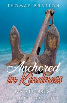 Anchored in Kindness