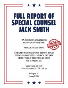Full Report of Special Counsel Jack Smith (Warbler Press Annotated Edition)