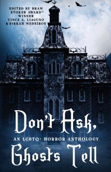 Don't Ask Ghosts Tell