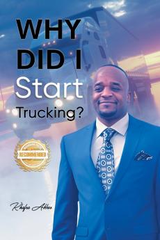 Why Did I Start Trucking?