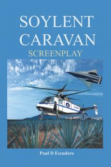 Soylent Caravan Screenplay