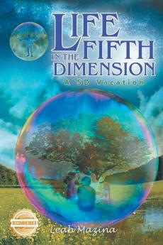Life in the Fifth Dimension