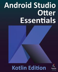 Android Studio Otter Essentials - Kotlin Edition