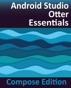 Android Studio Otter Essentials - Compose Edition