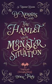 PJ Norris and the Hamlet with the Monster Situation