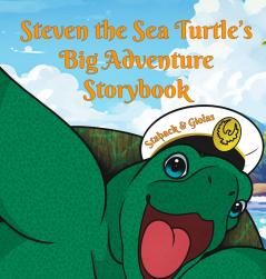 Steven the Sea Turtle's Big Adventure Storybook