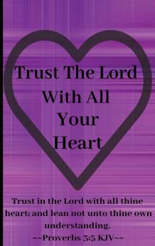 Trust The Lord With All Your Heart