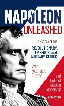 Napoleon Unleashed