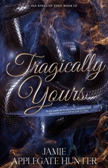 Tragically Yours