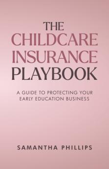 The Childcare Insurance Playbook
