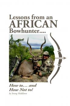 Lessons from an African Bowhunter