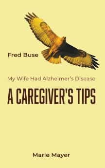 A Caregiver's Tips