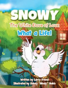 Snowy the White Dove of Love