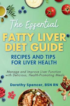 The Essential Fatty Liver Diet Guide