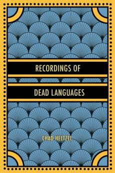 Recordings of Dead Languages