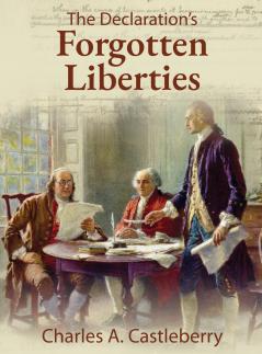 The Declaration's Forgotten Liberties