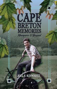 Cape Breton Memories Margaree and Beyond