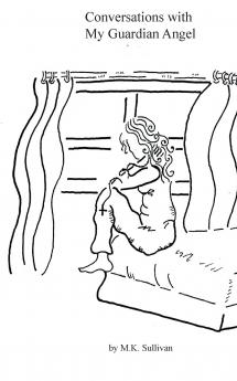 Conversations with My Guardian Angel