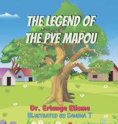 The Legend of the Pye Mapou
