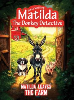 Matilda Leaves the Farm