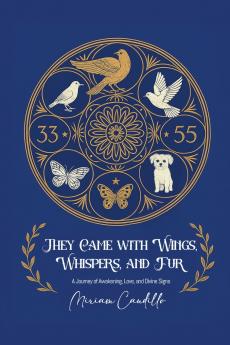 They Came with Wings Whispers and Fur