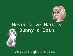 Never Give Nana's Bunny a Bath