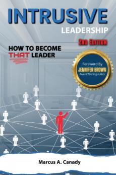Intrusive Leadership How to Become THAT Leader Edition 2