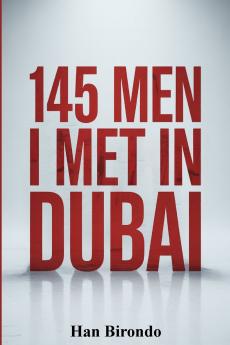 145 Men I Met In Dubai
