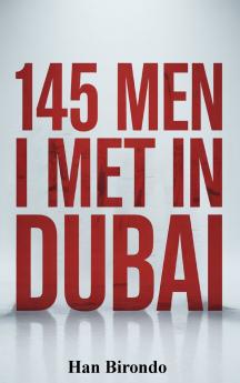 145 Men I Met In Dubai
