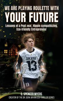 We Are Playing Roulette with Your Future