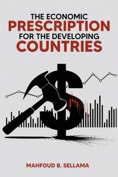 The Economic Prescription for Developing Countries