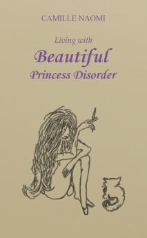 Living with Beautiful Princess Disorder