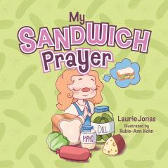 My Sandwich Prayer