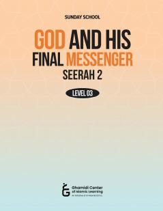 God and His Final Messenger - Seerah 2
