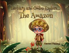 Zachary and Ombu Explore The Amazon