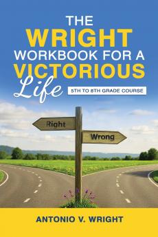 The Wright Workbook for a Victorious Life