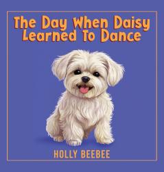The Day When Daisy Learned To Dance