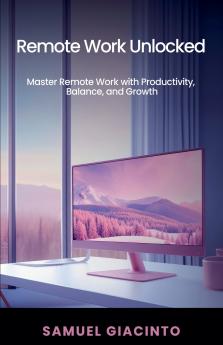 Remote Work Unlocked