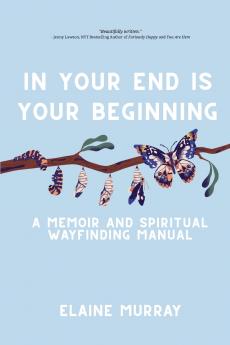 In Your End Is Your Beginning