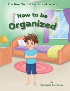 How to be Organized