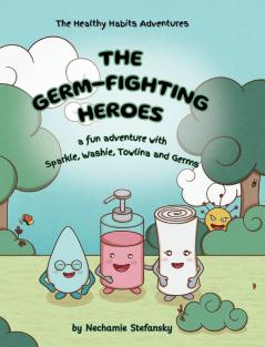 The Germ-Fighting Heroes