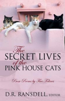 The Secret Lives of the Pink House Cats
