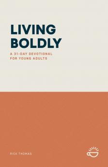 LIVING BOLDLY