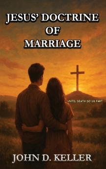 Jesus' Doctrine of Marriage
