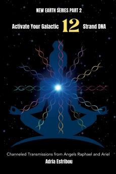 Activate Your Galactic 12 Strand DNA
