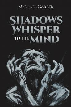Shadows Whisper in the Mind