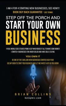 STEP OFF THE PORCH AND START YOUR OWN BUSINESS